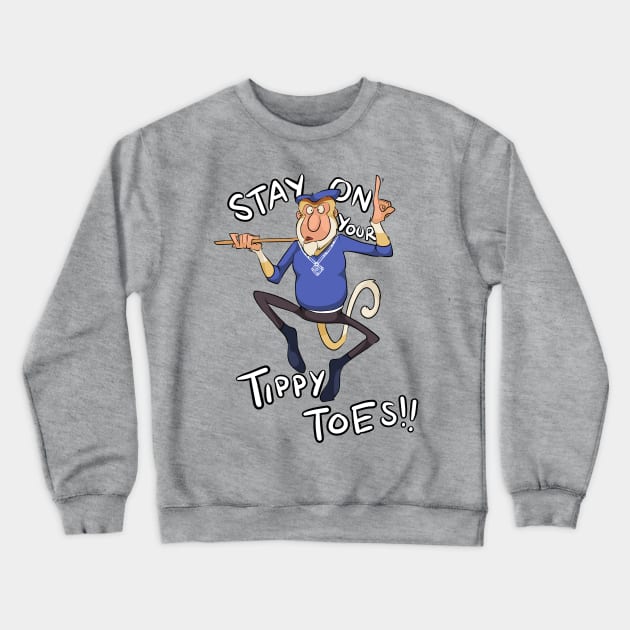 Stay On Your Tippy Toes! Crewneck Sweatshirt by NoveltyStylus
